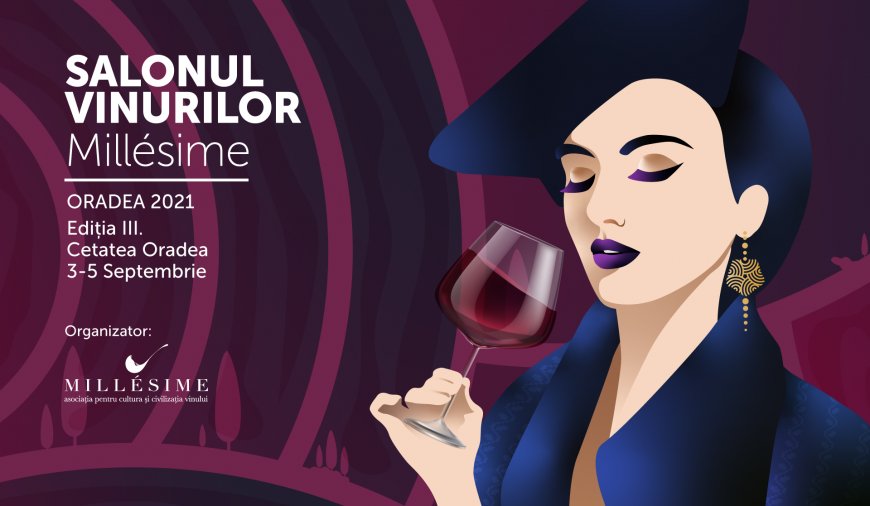 Salonul vinurilor Millésime va avea loc în perioada 3-5 septembrie în Cetatea Oradea!